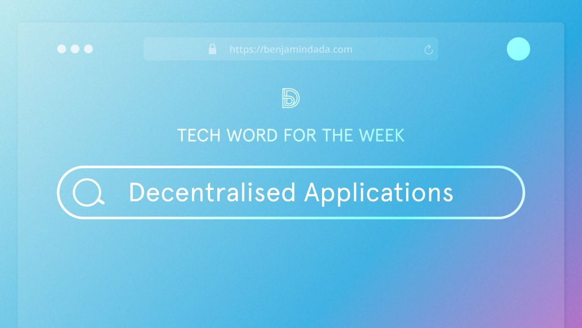 Decentralised appliciations 