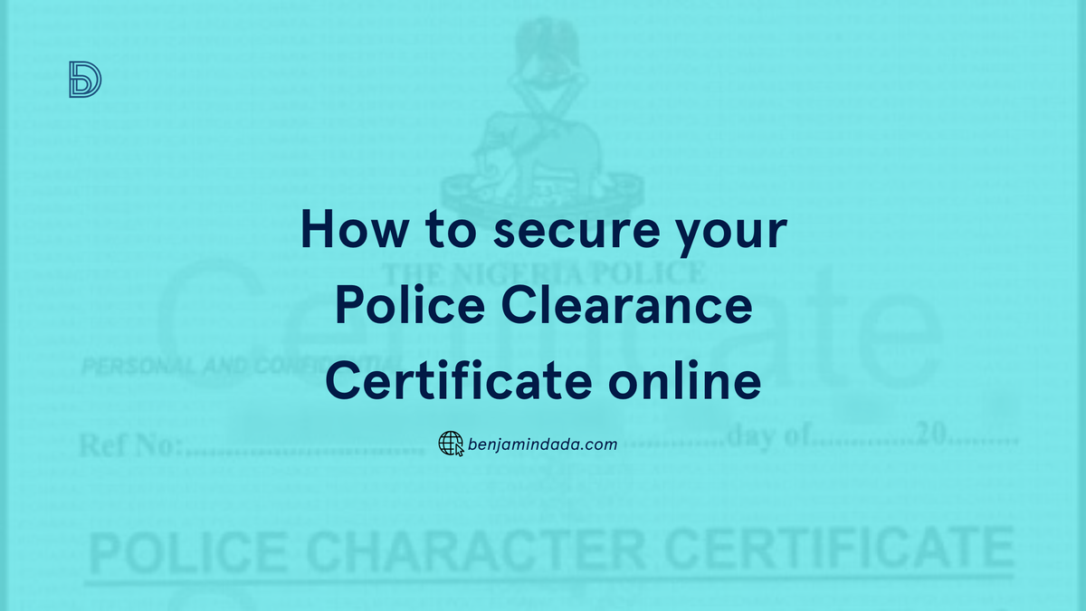 You can now apply for the Nigerian Police Clearance Certificate online