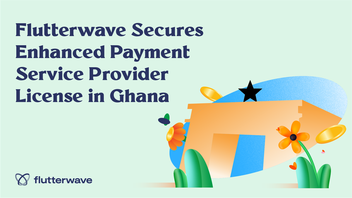 Flutterwave Gains Ground in Ghana with Enhanced Payment Service Provider License