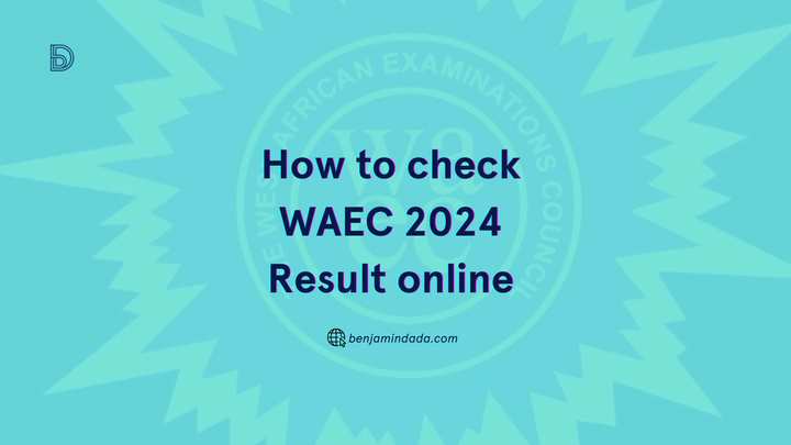 Check WAEC 2024 Results online from your mobile phone